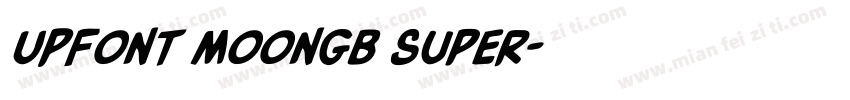 UPFont MoonGB Super字体转换